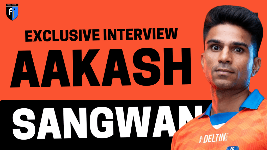FC Goa defender Aakash Sangwan spoke exclusively to Footy India.
