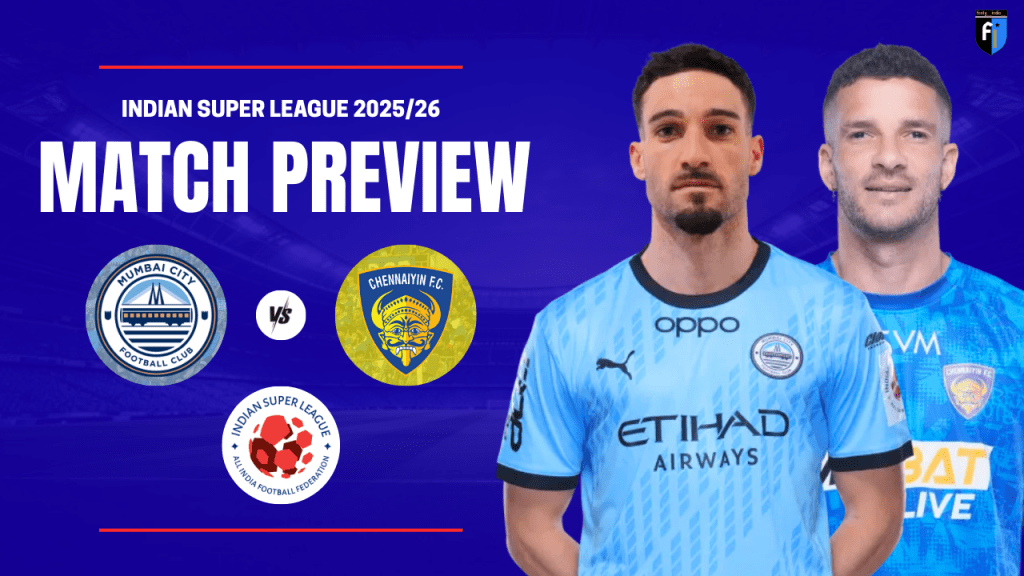 Mumbai City FC vs Chennaiyin FC ISL 2025-26 Preview