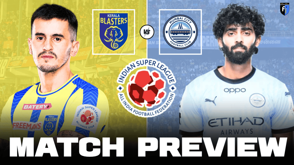 ISL 2026-27 Preview- Kerala Blasters FC vs Mumbai City FC